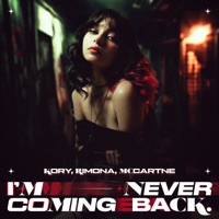 I'm Never Coming Back. - Single - KORY, Rimona & McCartne