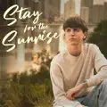 Stay For The Sunrise
