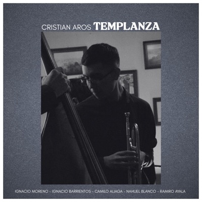 TEMPLANZA (feat. Ignacio Moreno, Ignacio Barrientos, Camilo Aliaga, Nahuel Blanco & Ramiro Ayala) - Single