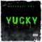 YUCKY - Maserati Pac lyrics