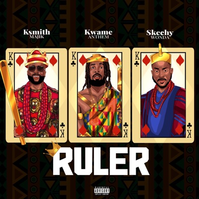 Ruler (Kwame Anthem & Skechy Wonda) - Single