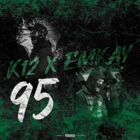95 (feat. Emkay) - Single - K12