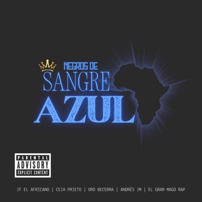 Negros de sangre azul (feat. Jl el africano, El mago rap, Oro Becerra, Andrés JM & Ceja Prietto) - Single