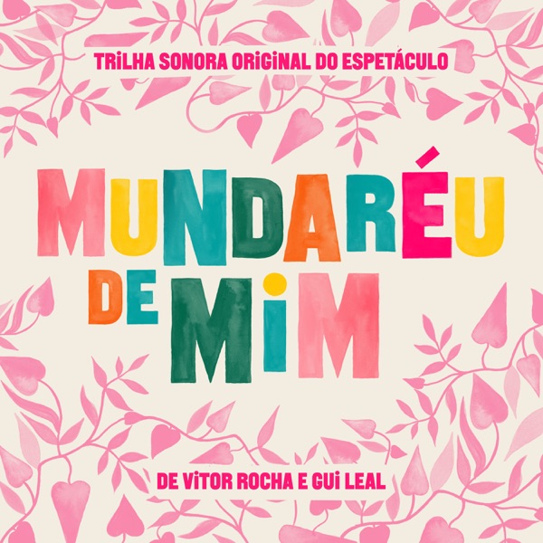 Mundaréu de Mim - Trilha Sonora Original do Espetáculo (feat. Abuhl Júnior, Cindy Borgani, Daniel Alfaro, Dessa Ferreira, Grazi Pizani, Junior Kaboclo & Luis Rodrigues)
