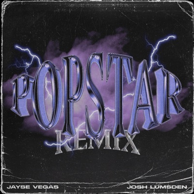 POPSTAR  (feat. Josh Lumsden) [REMIX] - Single