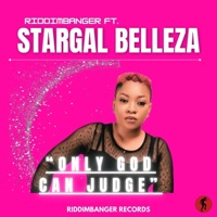 Only God Can Judge (feat. Stargal Belleza) - Single - Riddimbanger