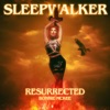 Icon Sleepwalker (Resurrected)