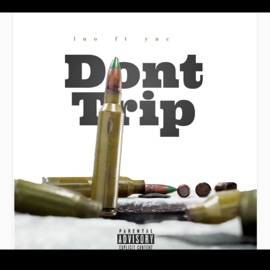 Dont trip (feat. Ync jay) Lno rell