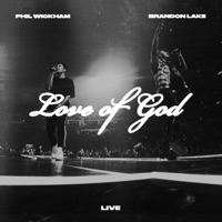 Love of God (Live) - EP - Brandon Lake & Phil Wickham