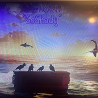SoShady - Single - Ill-Usion