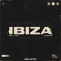 IBIZA - VIP - Single - On1 & Vannah