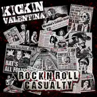 Rock N Roll Casualty — KICKIN VALENTINA