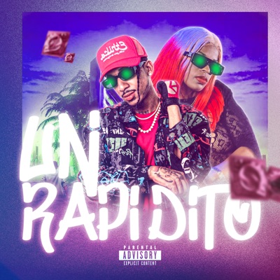 Un Rapidito (feat. TOLO DESAPARECELO) - Single