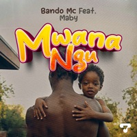 Mwanangu (feat. Maby) - Single - Bando MC