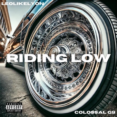 Riding Low (feat. Leolikelyon & Colossal G9) - Single