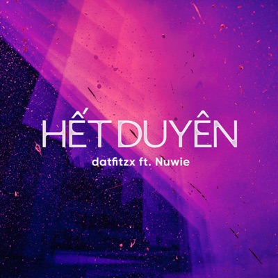 Hết Duyên (feat. Nuwie) - Single