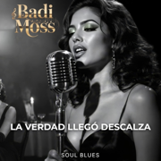 La Verdad Llegó Descalza - Badi Moss