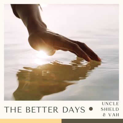 The Better Days (feat. Vah) - Single