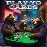 Play Yo Cards (feat. Black V) - Single - CFive