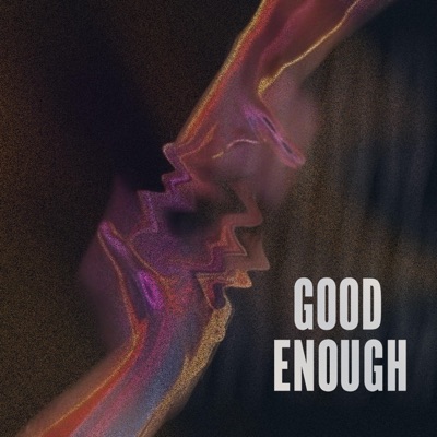 Good Enough - Single
