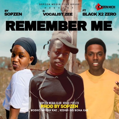 sopzen - Remember Me (feat. Vocalist Zee & Black X 2 Zero)
