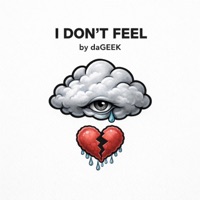 I dont feel - Single - daGEEK