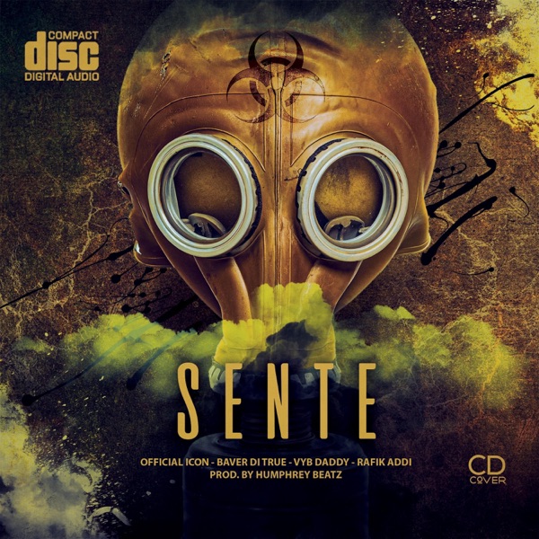 Sente (feat. Rafik Addi, Vyb Daddy, Baver di Truth & Official Icon)