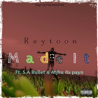 Made It (feat. S.A Bullet & Atjhu da payn) - Single