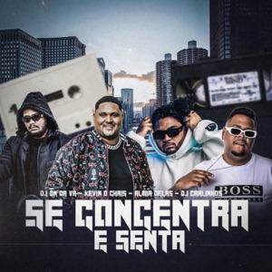 Se Concentra e Senta