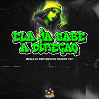 Ela Ja Sabe a Direção - Single - MC MJ Do Centro, DJ Jéh Du 9 & MC Ramiro PQP