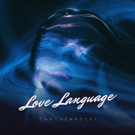 Love Language (feat. Jacob Loray) ThatGemRocki