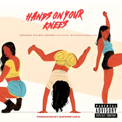 Hand on Your Knees (feat. Drex LTG & Dy-Verse) - Single