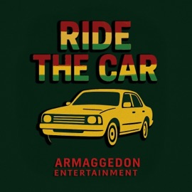 Ride The Car (feat. Catash, JaVeUs, 8th Wonda, Absolute & Shayks) Armaggedon Entertainment