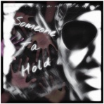 Someone Ta' Hold (Sped Up And Extended) - Single