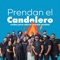 Prendan El Candelero (En Vivo) - Unidos Para Adorar & Martha Candela lyrics