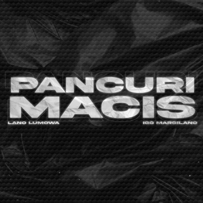 Pancuri Macis - Single