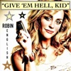 Robin English - Give 'Em Hell, Kid