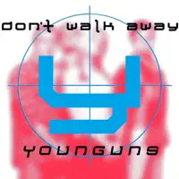 Don't Walk Away — Younguns