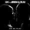 No be play (feat. Arida & DIJU) - OBV lyrics