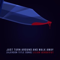 Just Turn Around And Walk Away (Hjerson Title Song) - Single - Lilian Bergkvist