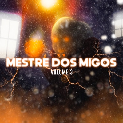 Mestre dos Migos, Vol. 3