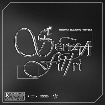 Senza filtri (feat. El Moro, Kooma, Totem & LLedri™) - Single