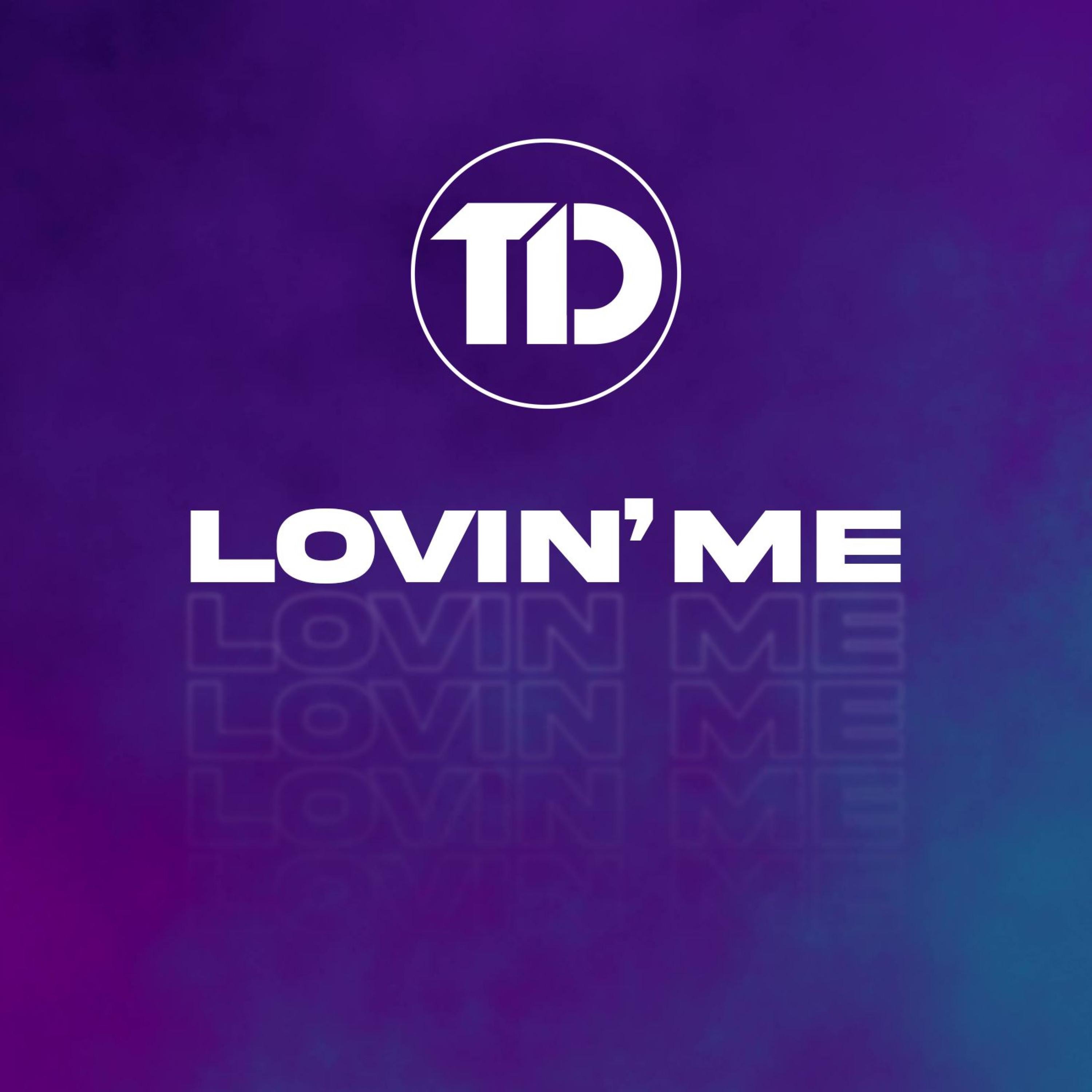 Lovin' Me - Single