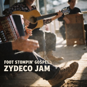 Foot Stompin' Gospel Zydeco - Southern Revival Sound