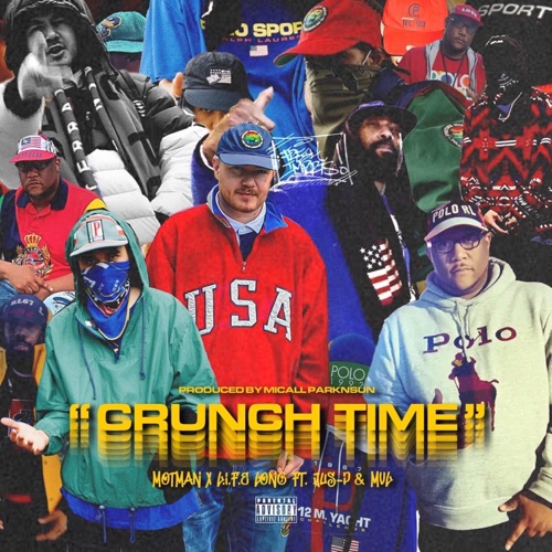 Crunch Time (feat. L.I.F.E. Long, Jus-P, MVL & Micall Parknsun) - Single