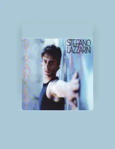 Stefano Lazzariniを聴いたり、ミュージックビデオを鑑賞したり、経歴やツアー日程などを確認したりしましょう！