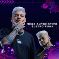 MEGA AUTOMOTIVO ELETRO FUNK - Single - DJ PERTUBADO