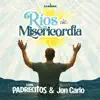 LA BARCA, Los Padrecitos & Jon Carlo - Ríos de Misericordia