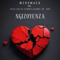 Ngizoyenza (feat. BlackLady, Gajomba Jnr, Siph3 & DJ Scammer) - Single - Mzux Maen