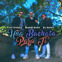 Una Bachata para Ti (Remix) - Single - Mario Baro, Kike Utrera & DJ Husky